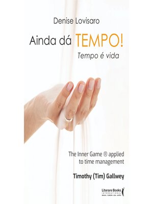 cover image of Ainda dá tempo! Tempo é vida